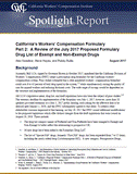 California WC Formulary - Part II: A Review of the July 2017 Proposed Formulary Drug List of Exempt and Non-Exempt Drugs (Spotlight Report, published 08/17)