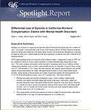 Differential Use of Opioids in California Workers' Compensation Claims with Mental Health Disorders (Spotlight Report, published 08/17)